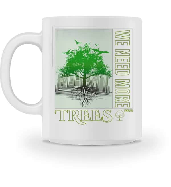 We need more trees 2 - Tasse