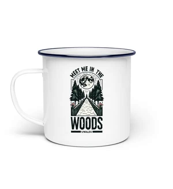 Meet me in the Woods - Emaille Tasse