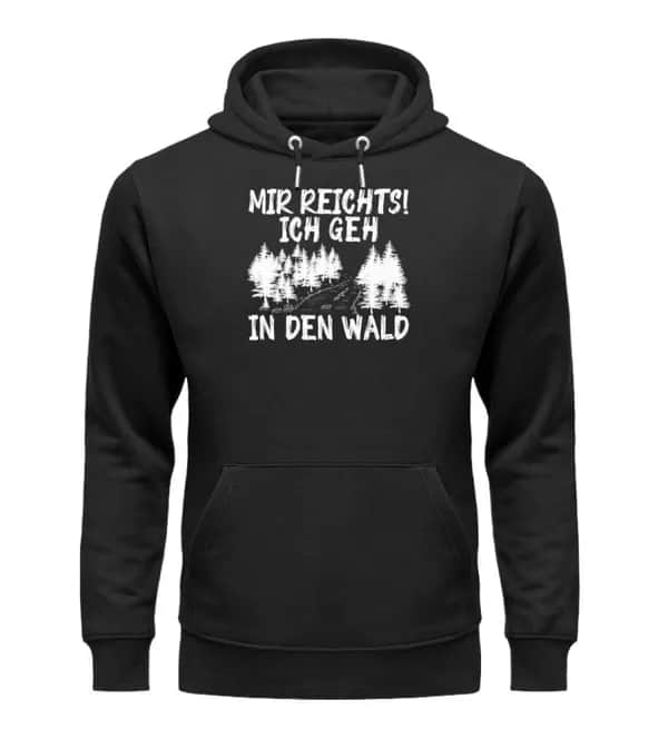 Mir reichts Wald 2 - Unisex Premium Bio Hoodie