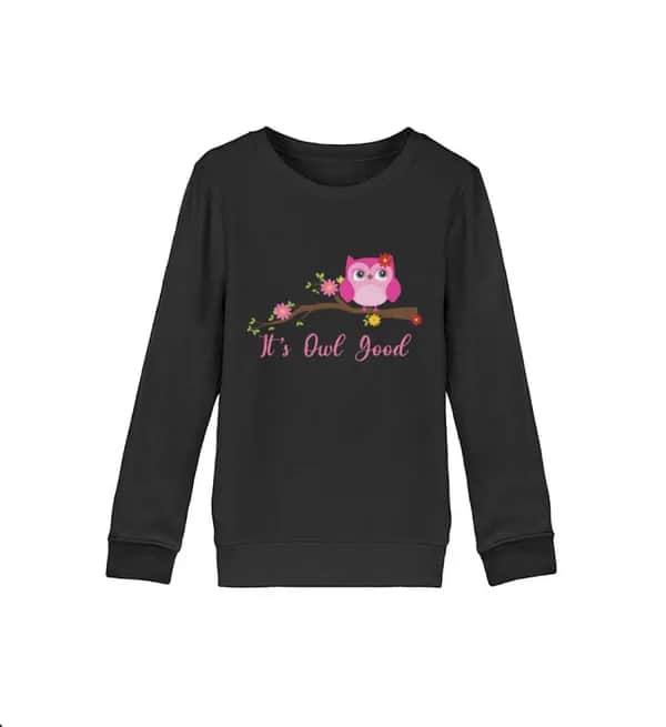 It's owl good - Kinder Bio Sweatshirt