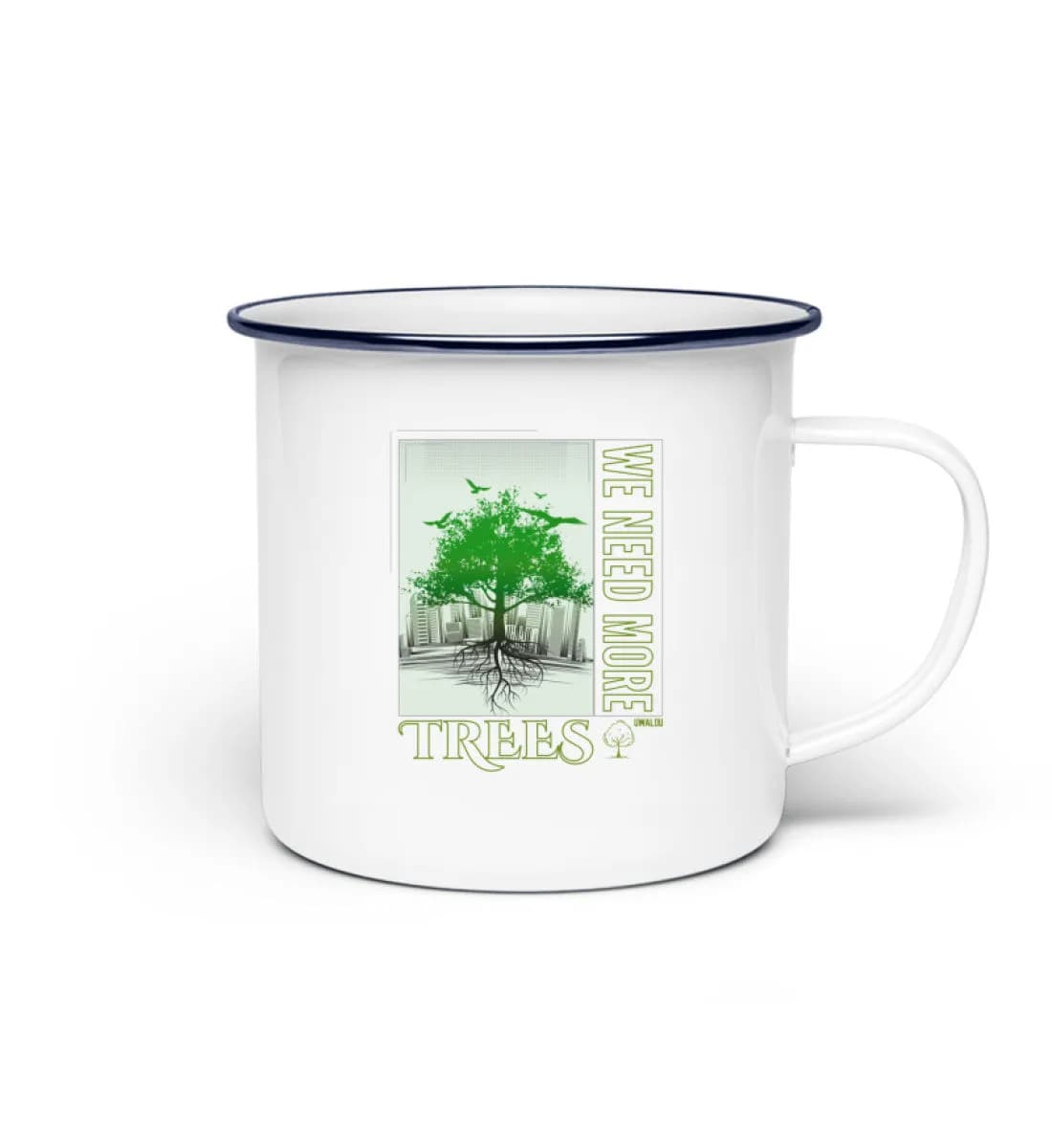We need more trees 2 - Emaille Tasse 2