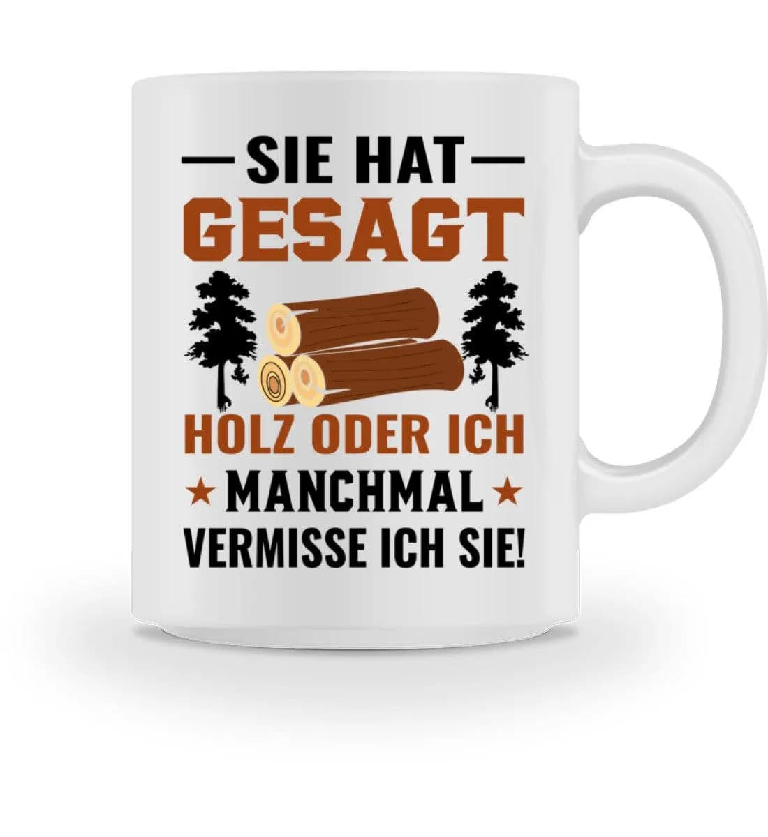 Sie hat gesagt - Tasse 2
