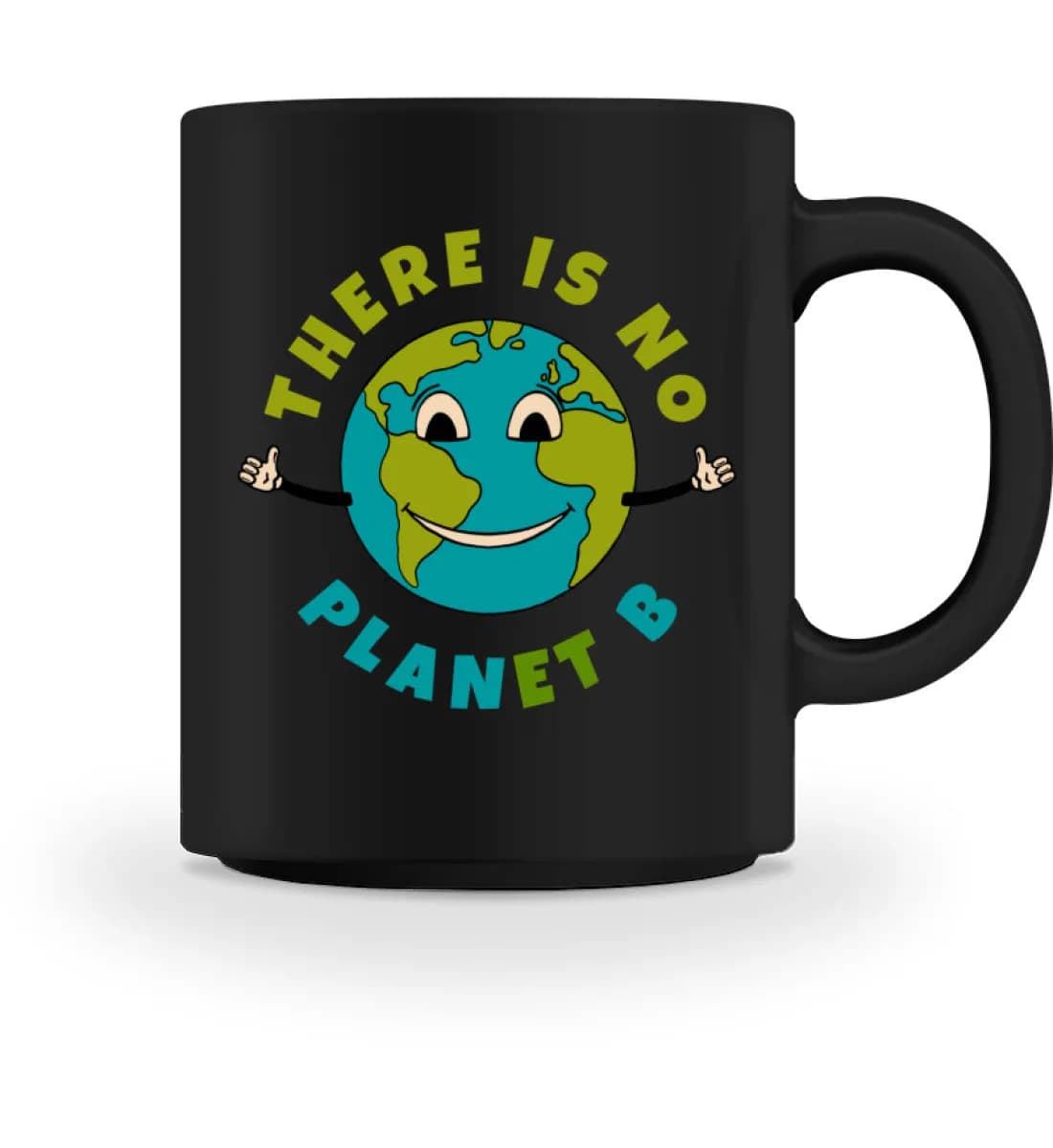 There is no Planet B  - Tasse 4