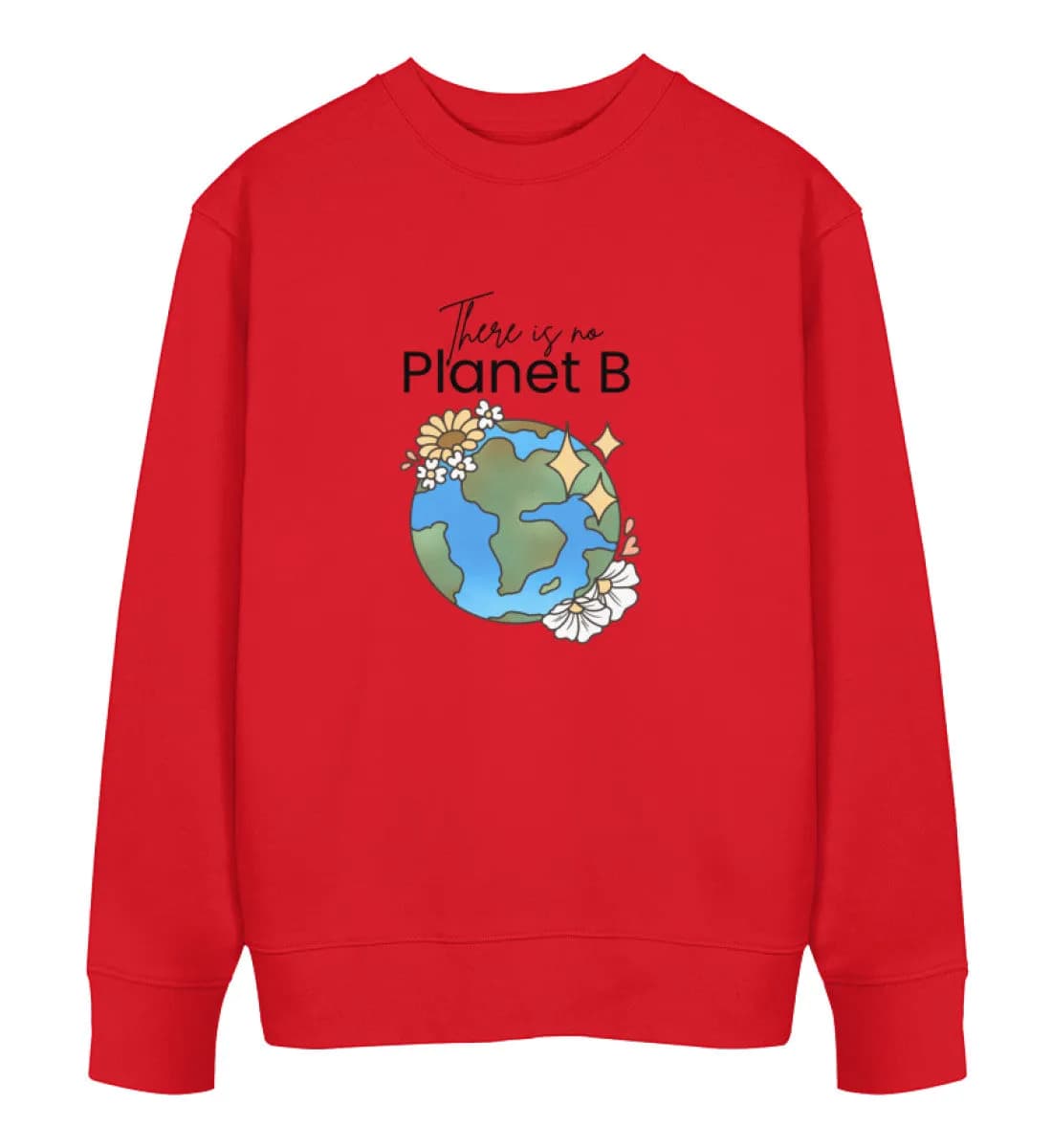 There is no Planet B  - Unisex Bio Sweatshirt 3