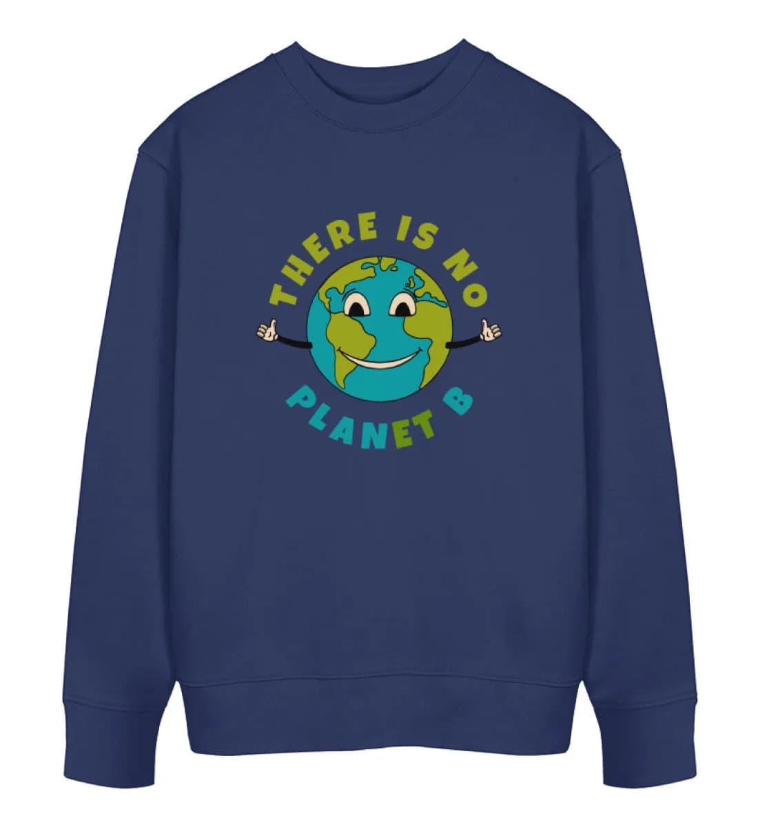 There is no Planet B  - Unisex Bio Sweatshirt 3