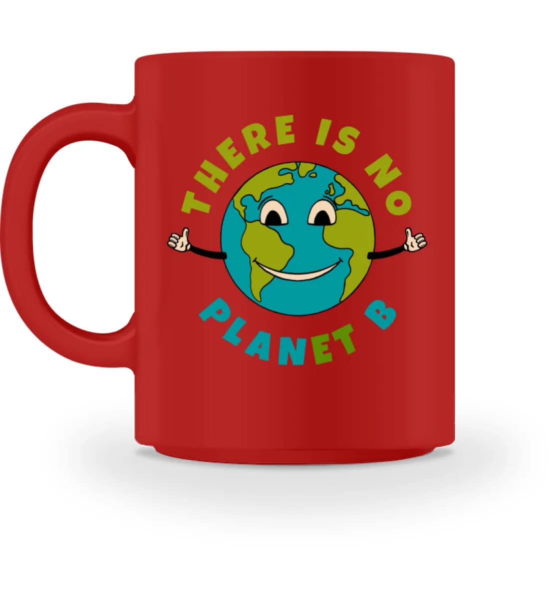There is no Planet B  - Tasse 3