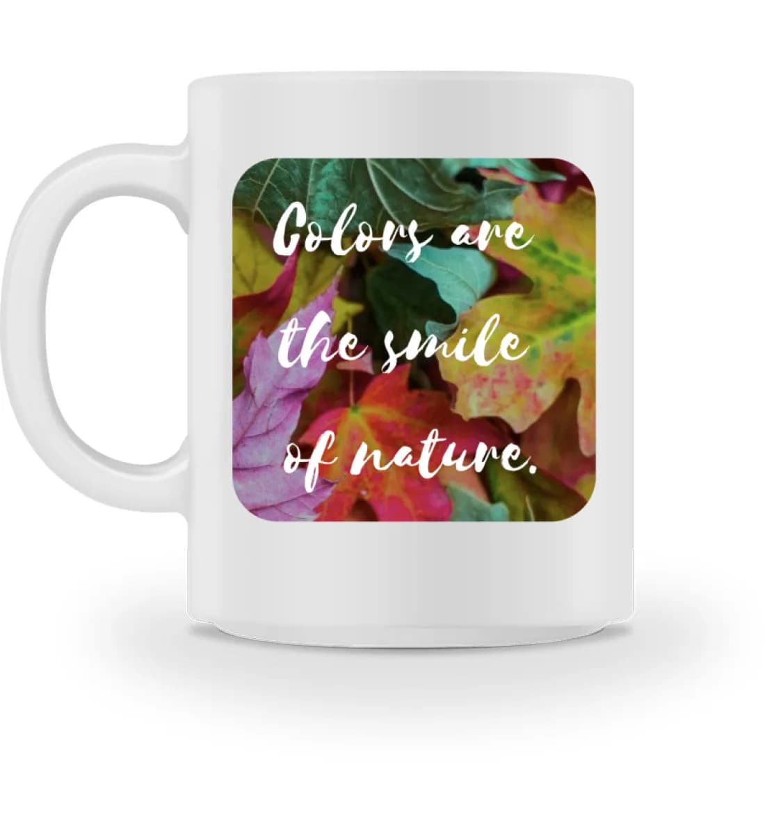 The smile of nature - Tasse