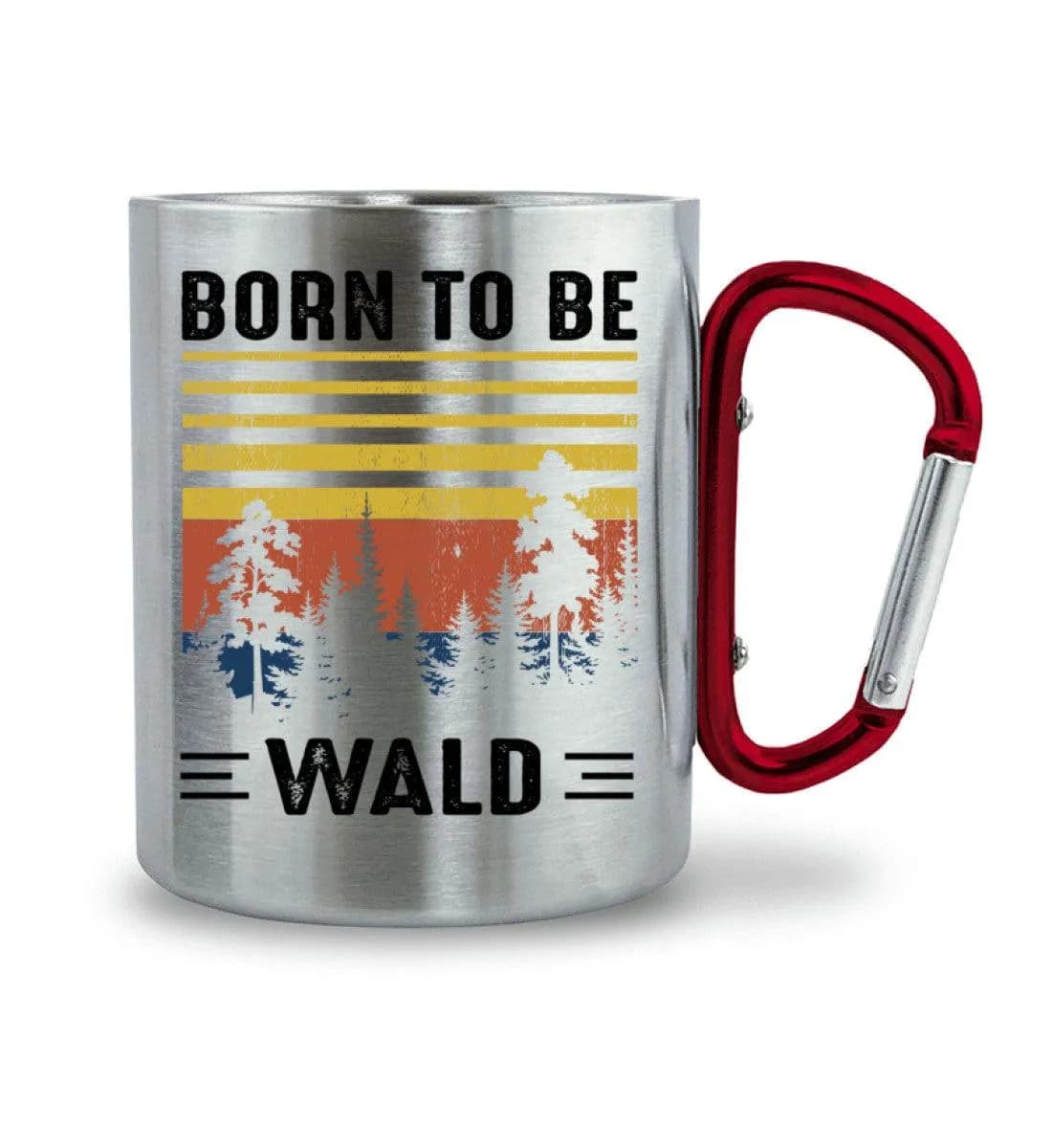 Born to be Wald - Edelstahltasse mit Karabinergriff