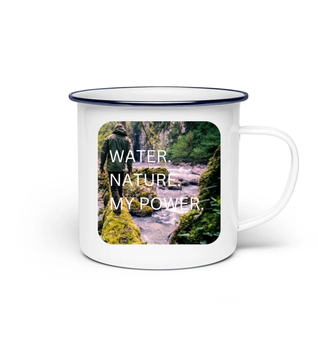 Water Nature My Power - Emaille Tasse 2