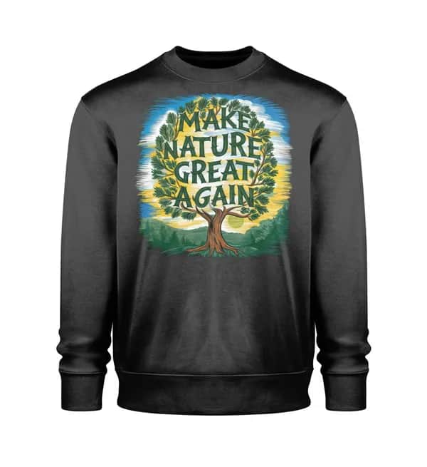 Make Nature great again Tree - Unisex Bio Sweatshirt