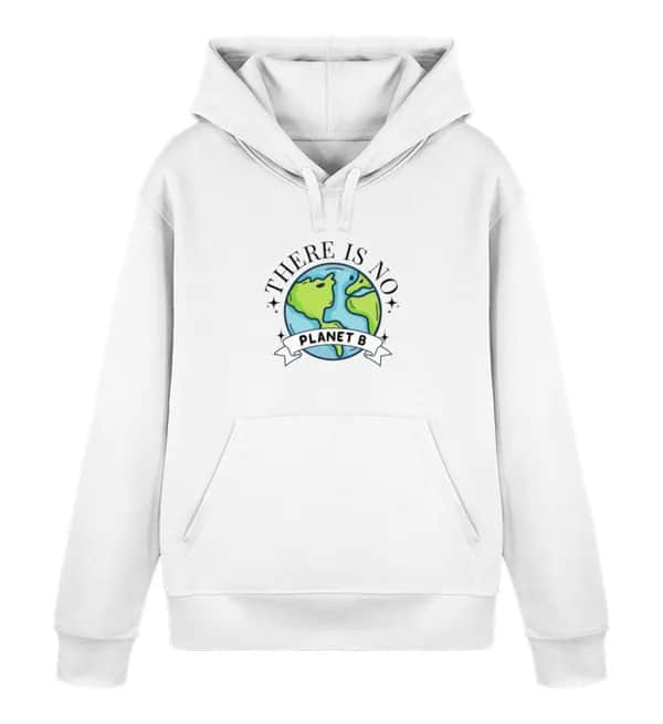 There is no Planet B - Unisex Basic Bio Hoodie